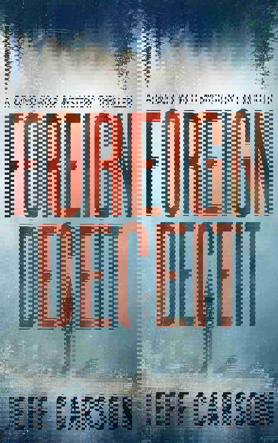 Foreign Deceit (David Wolf Book 1)