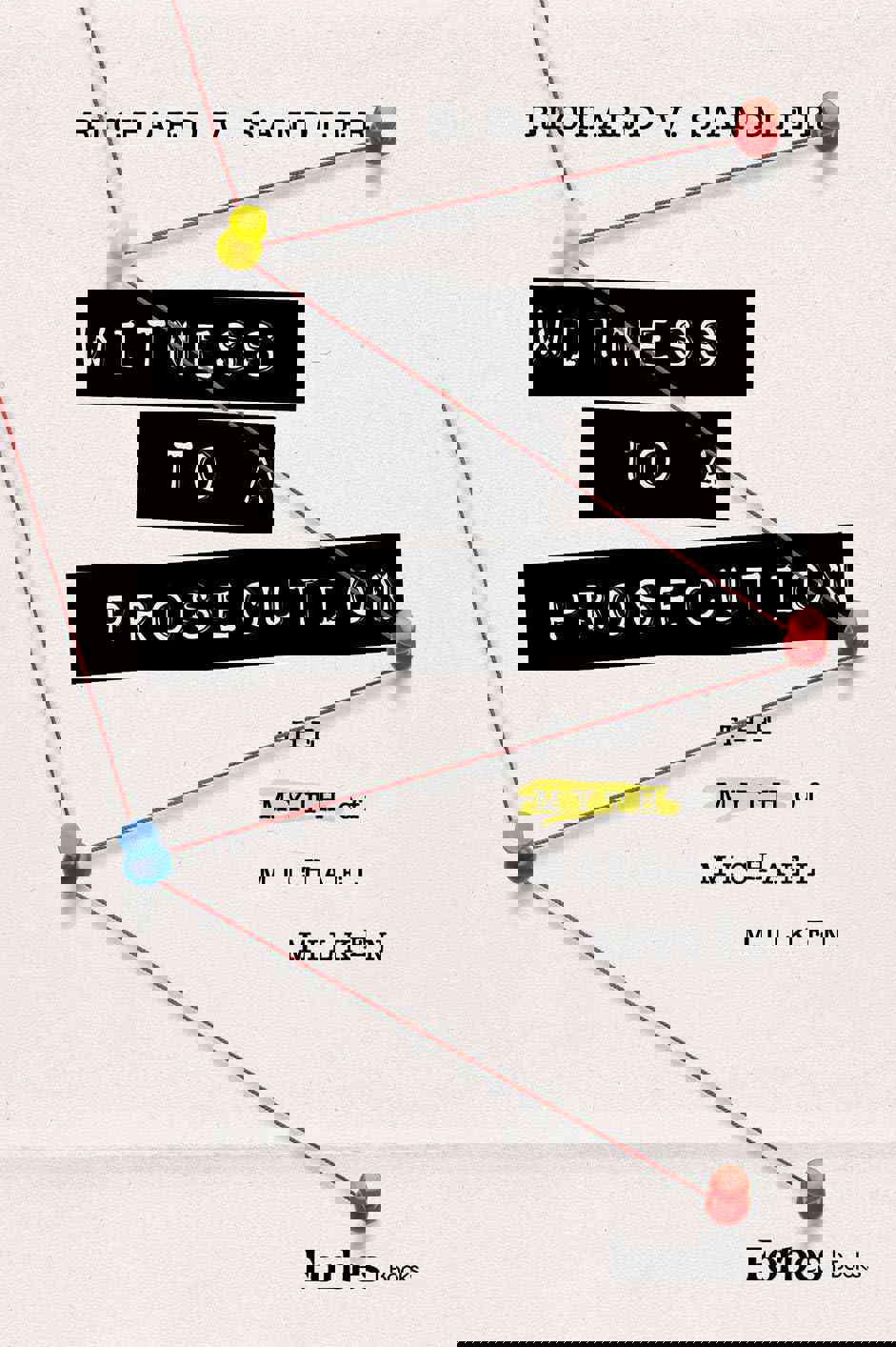 Witness to a Prosecution: The Myth of Michael Milken - A Deep Dive into Financial Justice